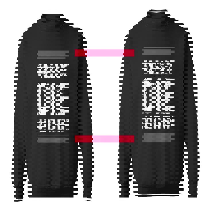 金持ちを食べて金持ちを食べろ スウェットシャツ