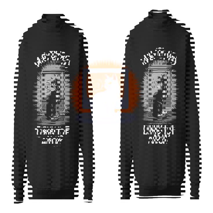 電源を切ってオンにしてみましたか猫が大好きなitコンピューター スウェットシャツ