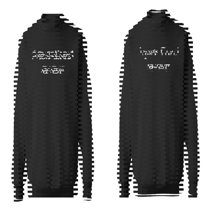 面白い モチベーショナル Ipeak Fluent 皮肉 スウェットシャツ