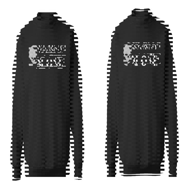 面白いエイリアン地球外ufo We Are Not Alone スウェットシャツ