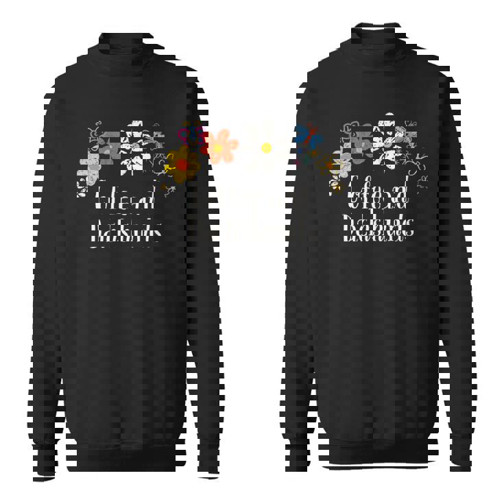 面白いコーヒーとダックスフントの花を言う スウェットシャツ