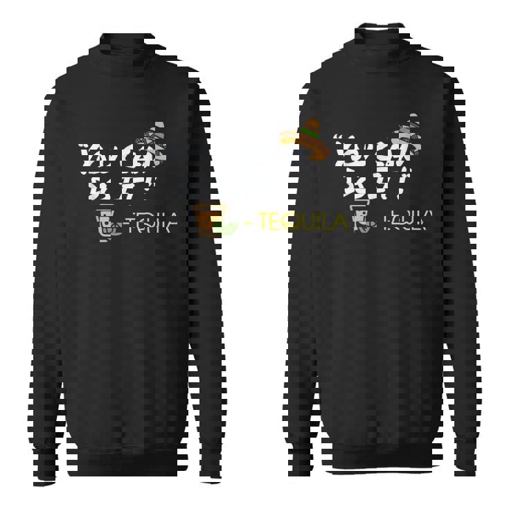 飲酒 アルコール You Can Do It テキーラ ドランカー スウェットシャツ