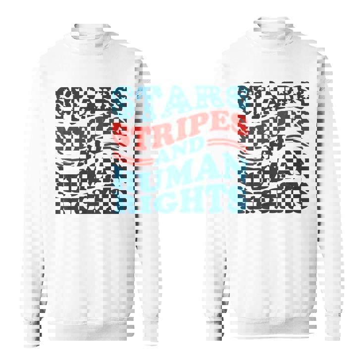 4Th Of July Stars Stripes & Human Rights Women's Rights Sweatshirt