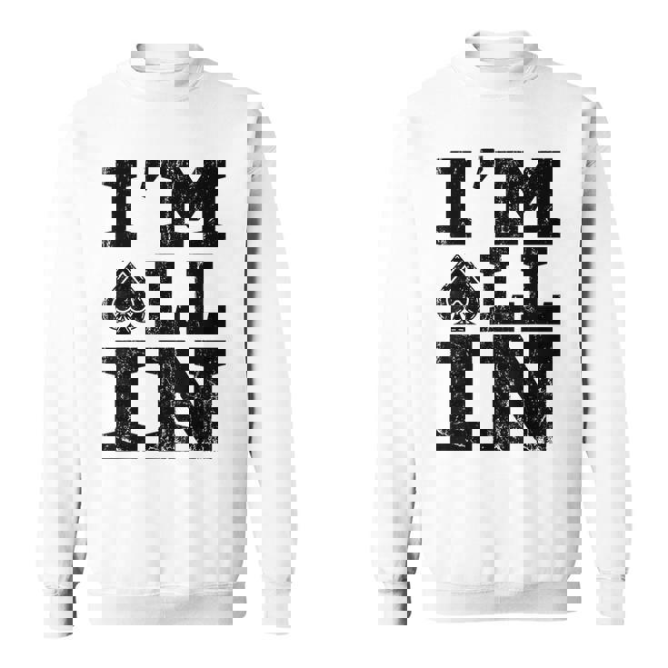 Im All In ポーカーシャツ ポーカープレーヤー スウェットシャツ