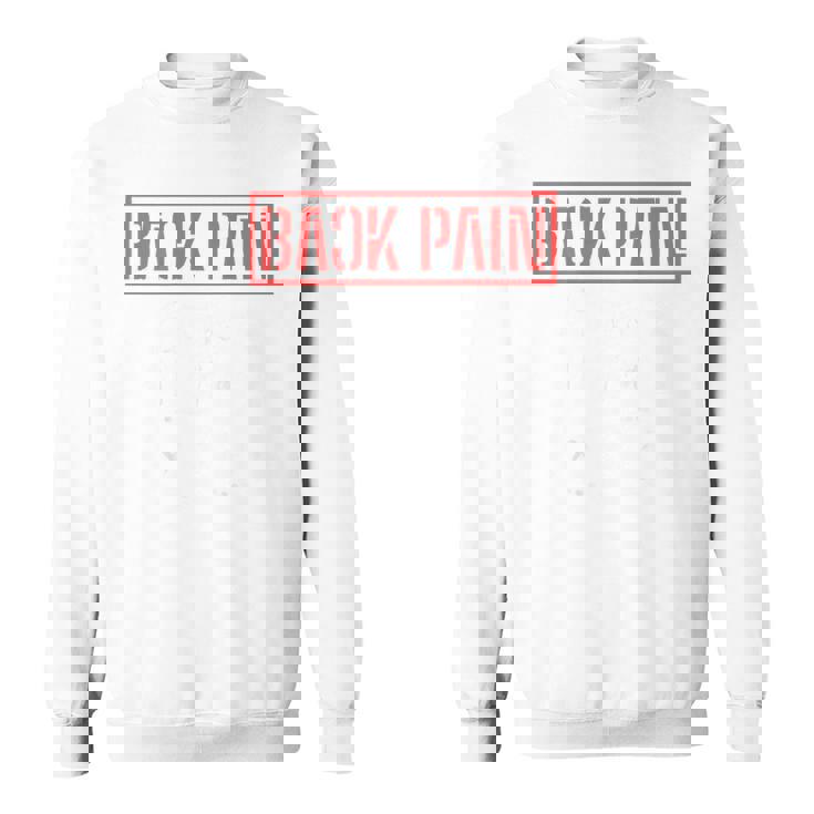 Back Pain In This Area On The Back スウェットシャツ