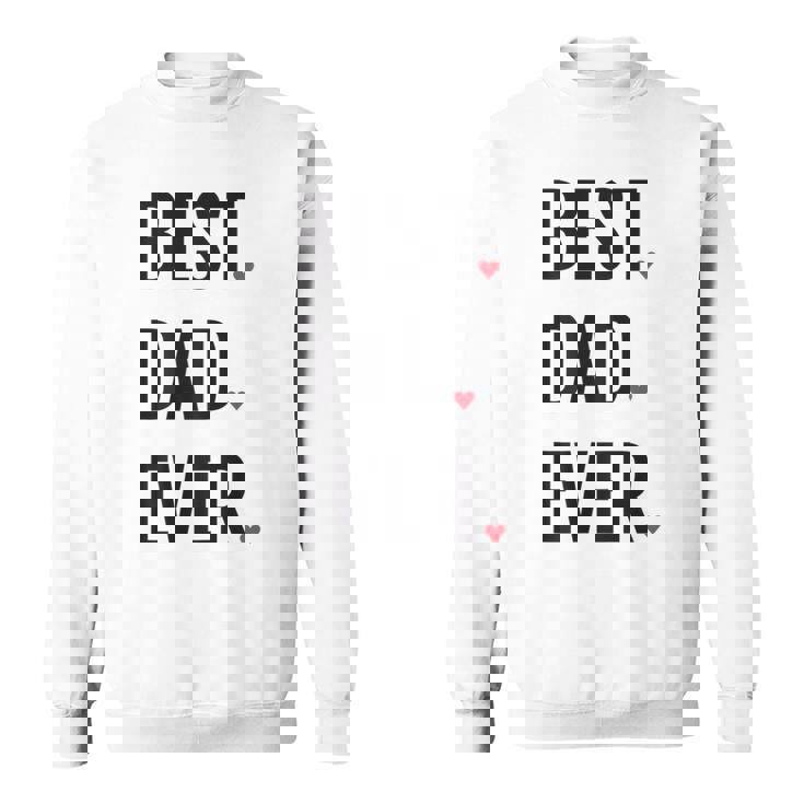 Best Dad Ever シャツ Daddy 父の日 スウェットシャツ