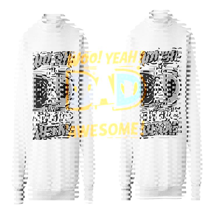 Dad Alright That Guys Awesome 父の日 スウェットシャツ