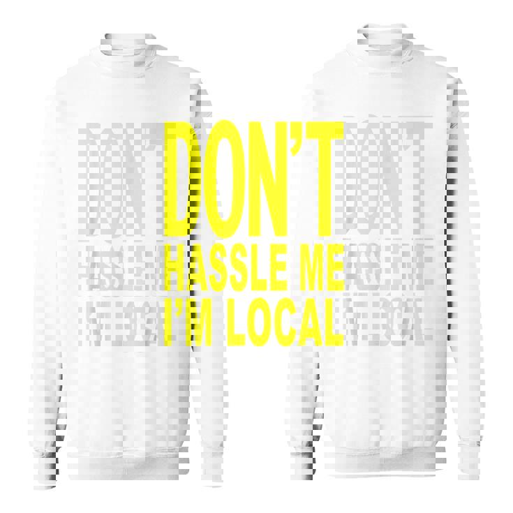 Don't Hassle Me I'm Local Fromurf ドキュメンタリー映画 スウェットシャツ