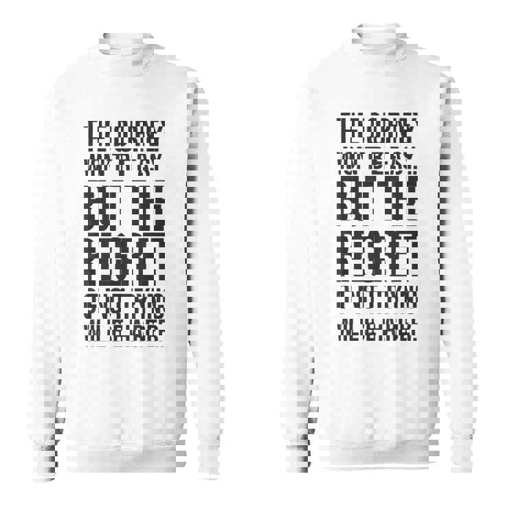 Easy Journeys Regret ジム、ハッスル、成功、モチベーションアップ スウェットシャツ