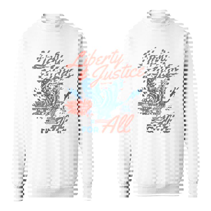 4Th July Land Of The Free Liberty And Justice For All Sweatshirt