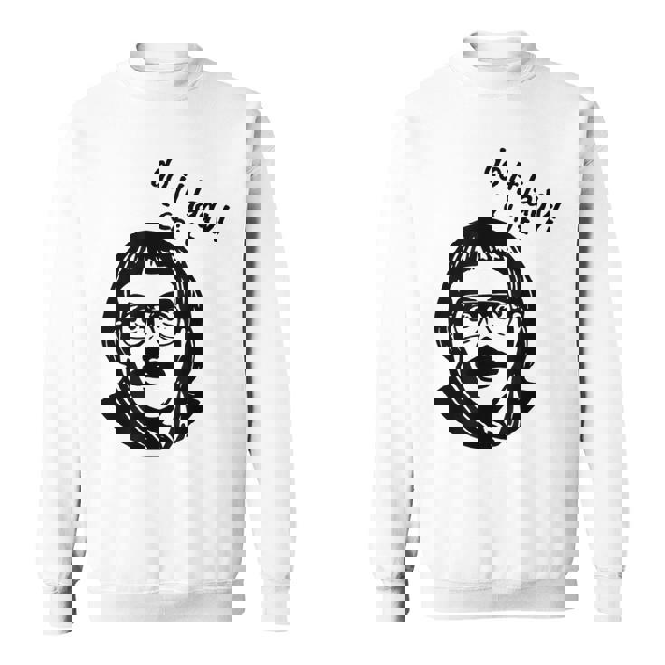 Do It Lady Saying Sweatshirt