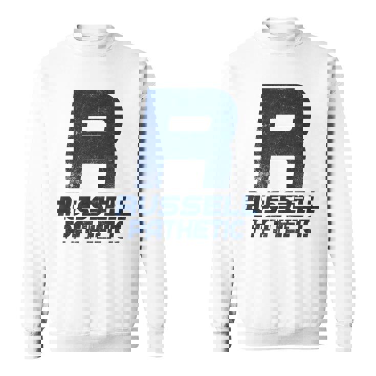 Russell Pathetic Unathletic プットダウン&インシュルト スウェットシャツ