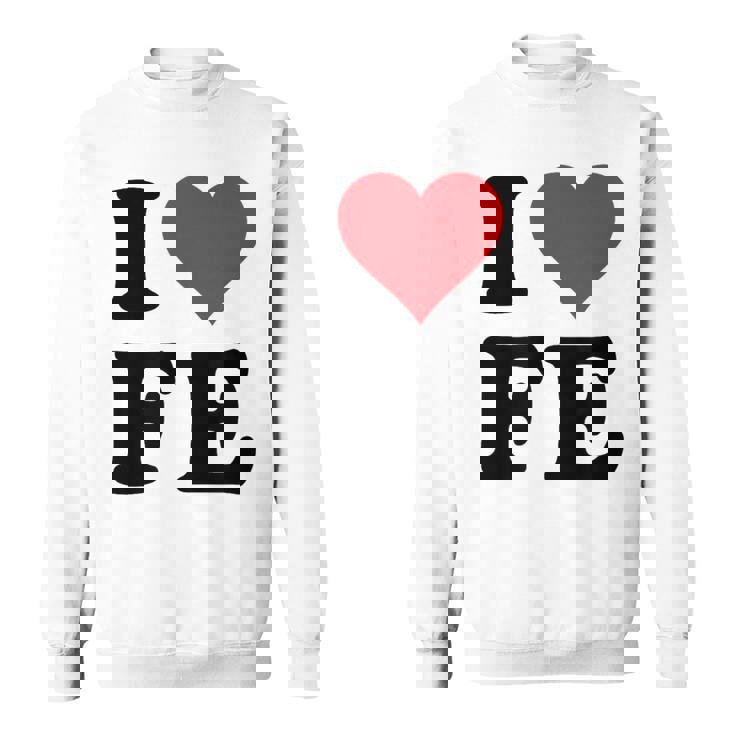 I Heart Fe Initials I Love FE First And Last Name F E スウェットシャツ