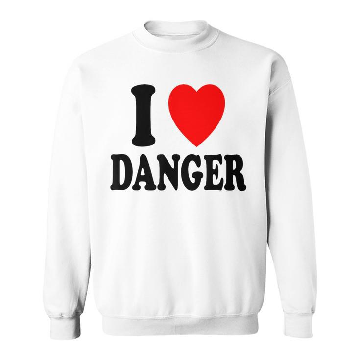 I Heart Love Danger Adrénaline Risk Taker Extreme Sweater e