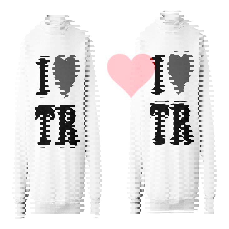 I Heart Tr Initials I Love TR First And Last NameR スウェットシャツ