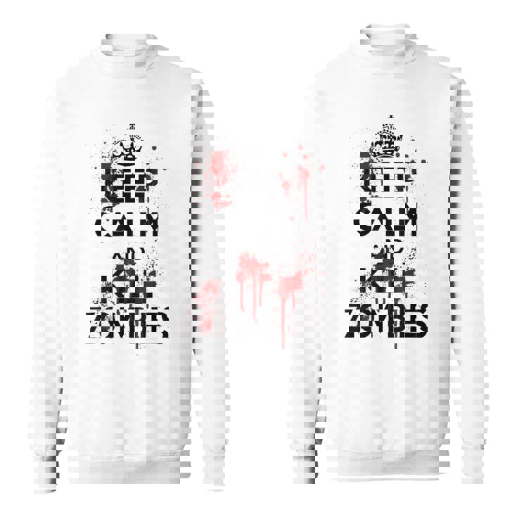 Keep Calm And Kill Zombies Carry Bloodplatter On スウェットシャツ