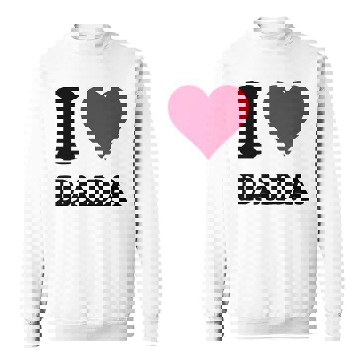 I Love Dada スウェットシャツ
