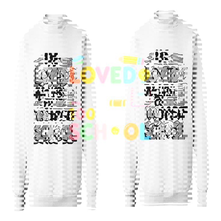 I Love Love My Class For 100 Days Ofchool 100Th スウェットシャツ