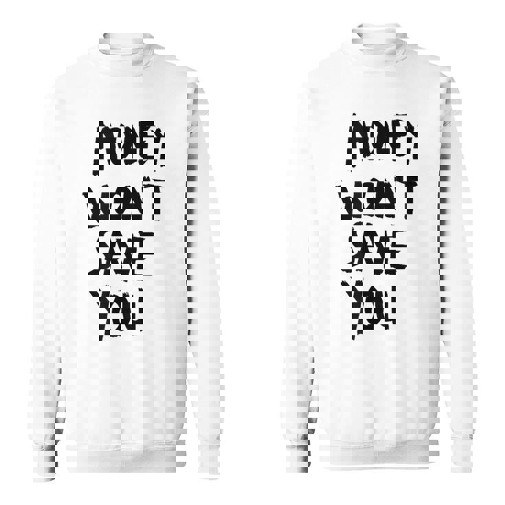 Money Will Notave You マネー 携帯電話ケース スウェットシャツ