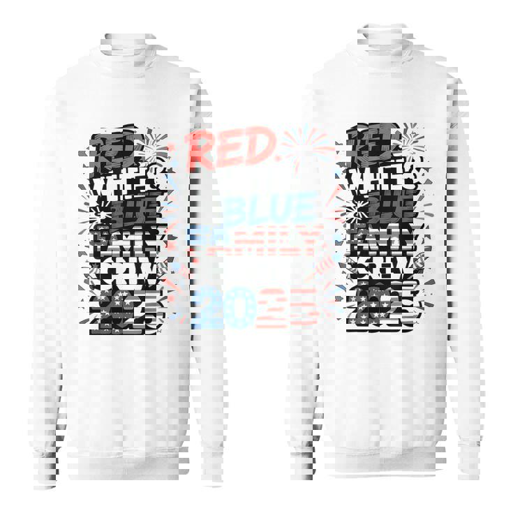 Red Blue White Family Crew 2025 4Th Of July Sweatshirt