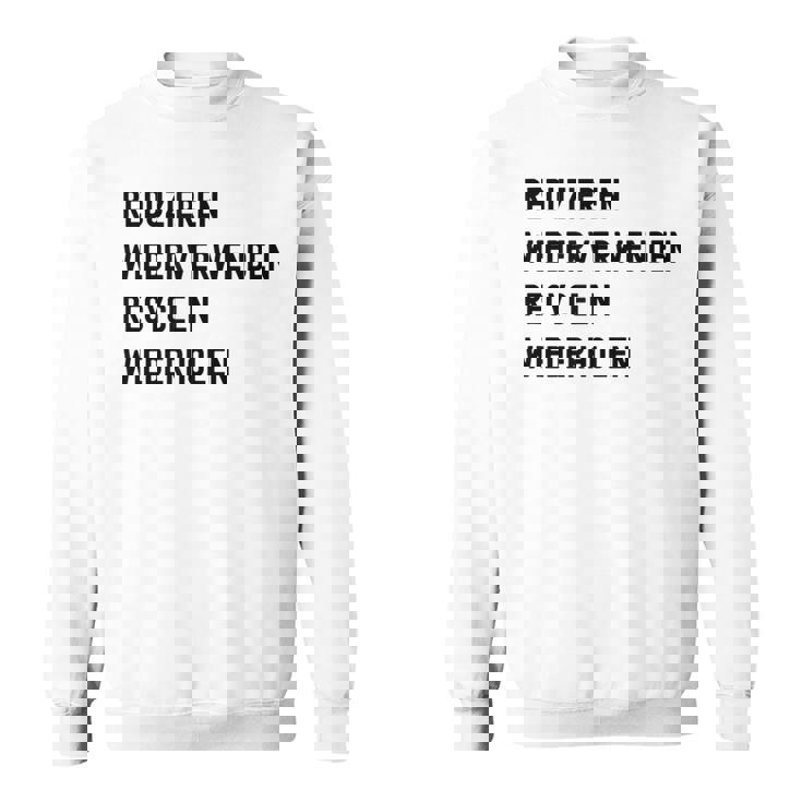 Reduzieren Wiederverwenden Recyceln Wiederholen スウェットシャツ