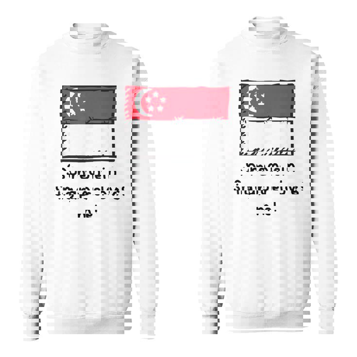 Someone Iningapore Loves Me シンガポール国旗 スウェットシャツ