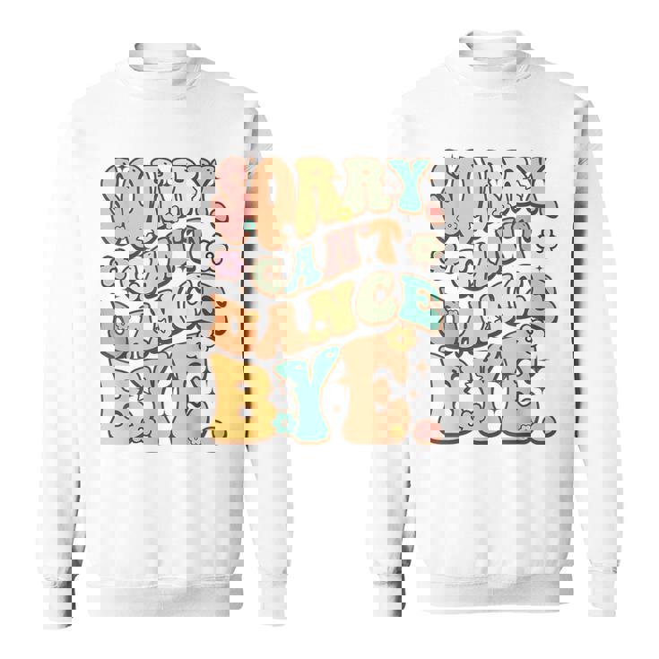 Sorry Can't Dance Bye シャツ キュート ダンス グルービー ヒッピーフラワー スウェットシャツ