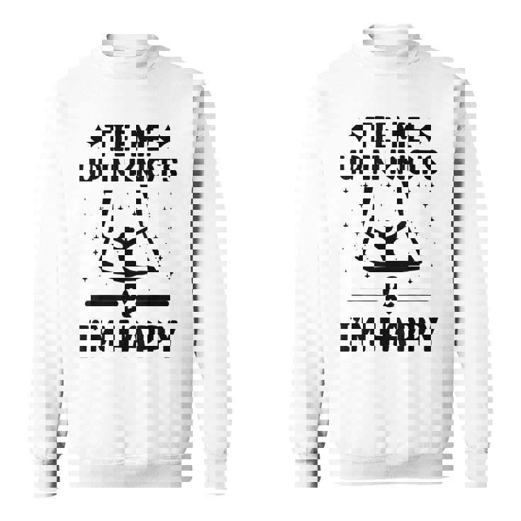 Tie Me Up In Knots & I'm Happy エアリアル ヨガ 体操選手 エアリスト スウェットシャツ