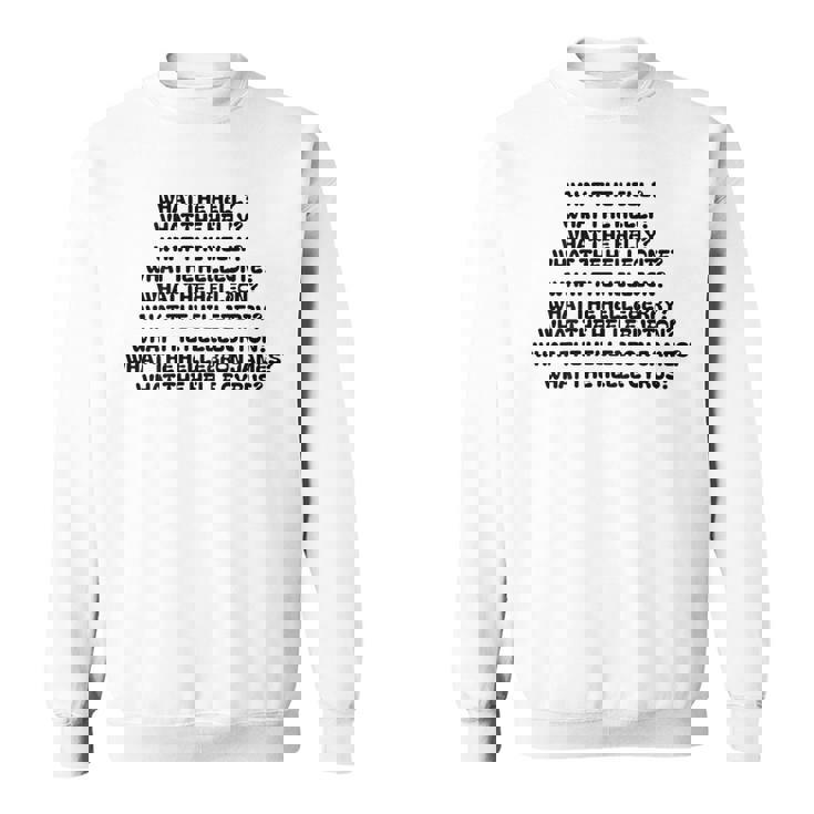 What The Hell What The Helly What The Helly 裏面 スウェットシャツ