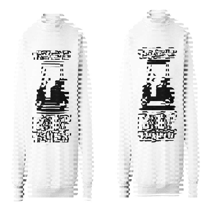 Theyee Me Rollin' They Hatin' & Golf Cart スウェットシャツ