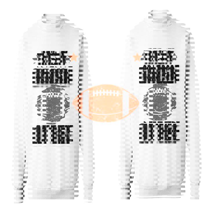 あれは俺の孫だ。フットボール・ファニー・フットボール・グランマ スウェットシャツ