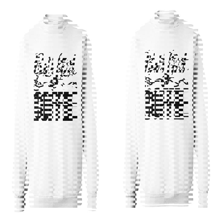 しかし、コーヒー愛好家のための最初のコーヒーカフェイン飲料の見積もり スウェットシャツ