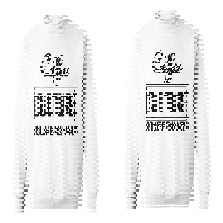 コーヒー文化 コーヒーなし 仕事なし スウェットシャツ