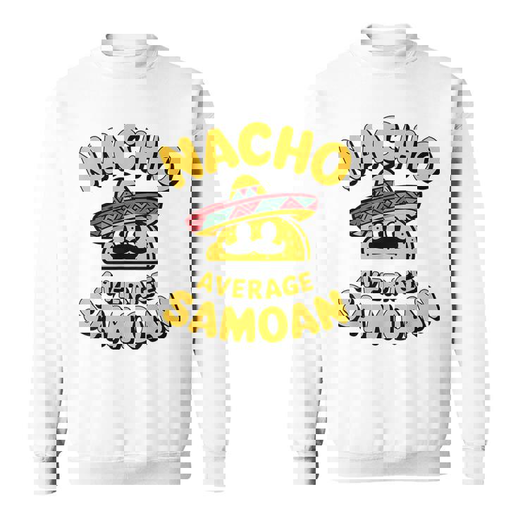 サモア・ナチョ 平均 面白い タコス 火曜日 シンコ・デ・マヨ フィエスタ スウェットシャツ