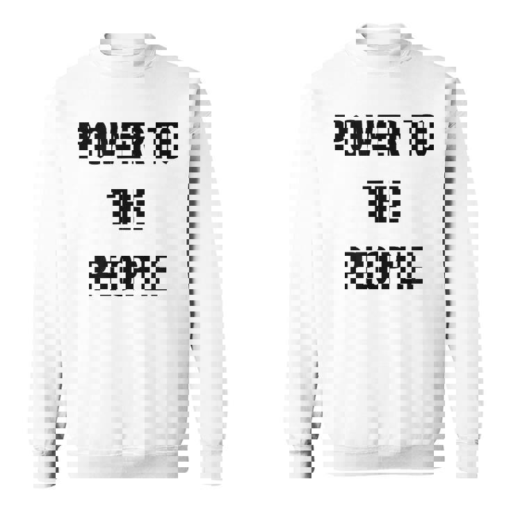 パワー・トゥ・ザ・ピープル スウェットシャツ