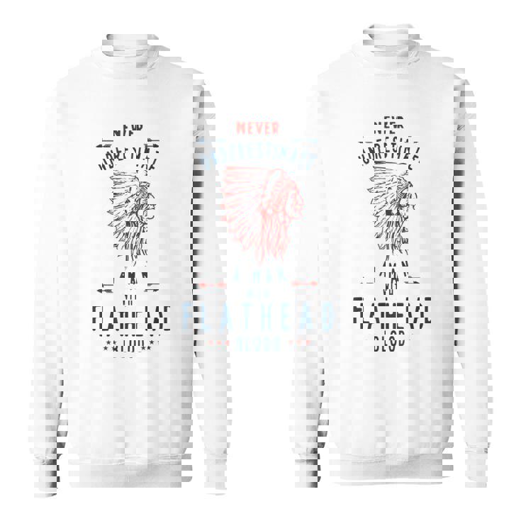 フラットヘッド ネイティブアメリカン インディアンマン Never Underestimate スウェットシャツ