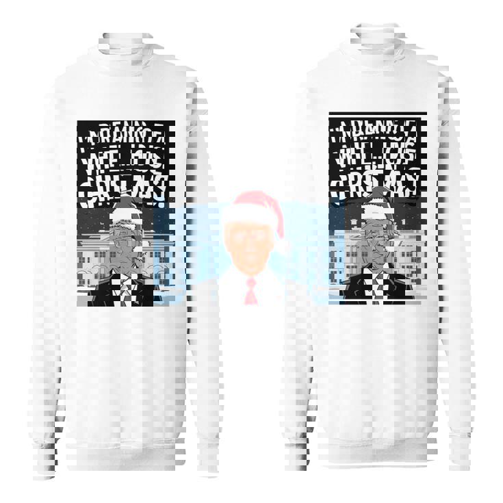 ホワイトハウスのクリスマス・トランプ・ファニー・ホリデーを夢見ている 長袖tシャツ スウェットシャツ