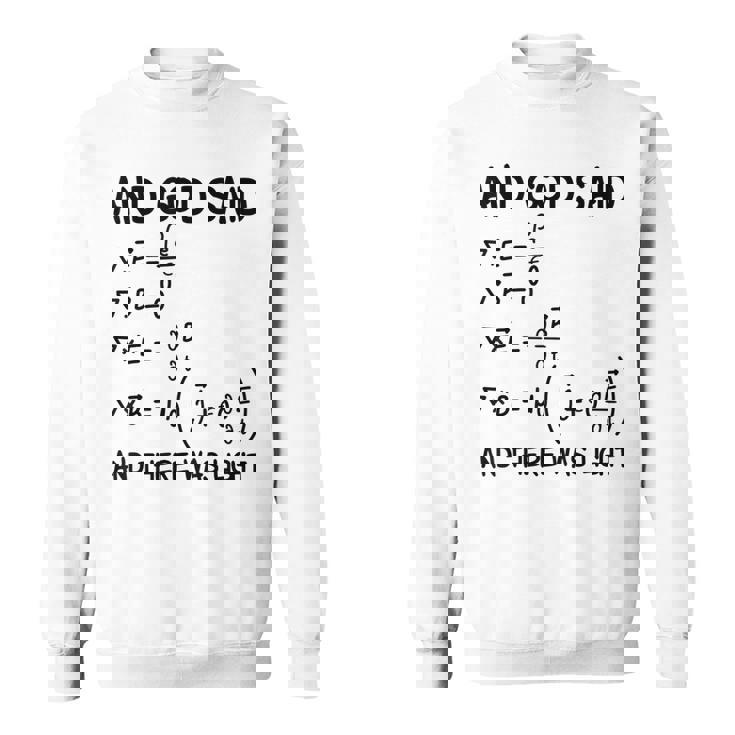 マクスウェル方程式と神は言って、光があった スウェットシャツ