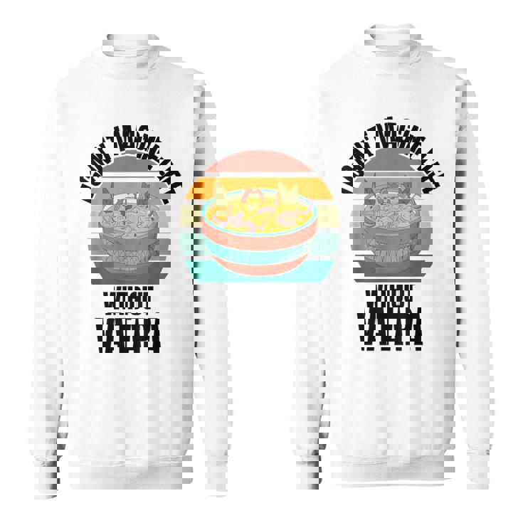 レトロでかわいいヴァタパ ワタパなしでは人生は想像できない。 スウェットシャツ