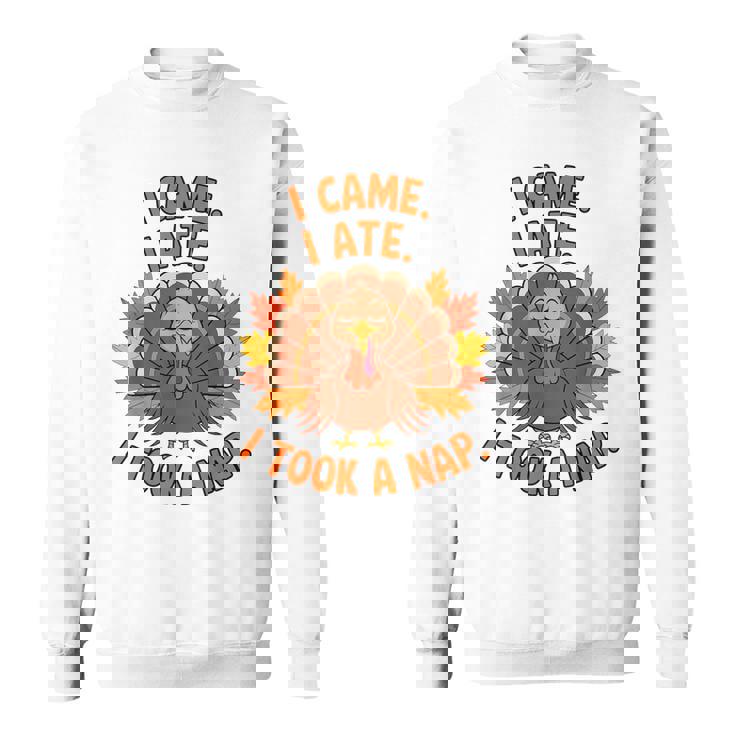 来た、食べた、昼寝した 感謝祭 家族のユーモア スウェットシャツ