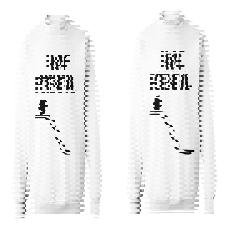 私には潜在的なエネルギーがある面白い物理学 スウェットシャツ