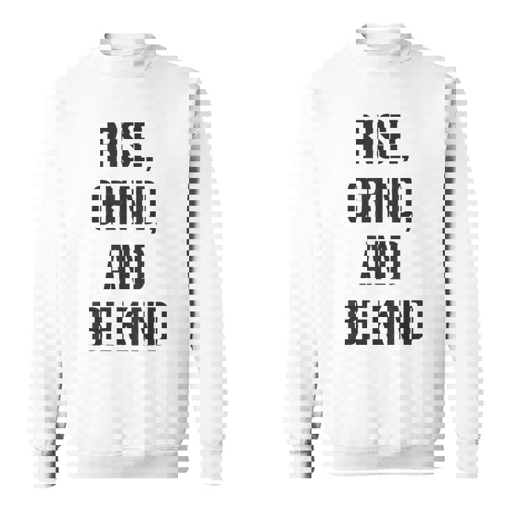 立ち上がって、頑張って、優しくして、ジム、ハッスル、成功、モチベーション スウェットシャツ