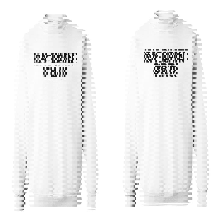 重機オペレーター キャリア 新 プロフェッショナル モダン スウェットシャツ