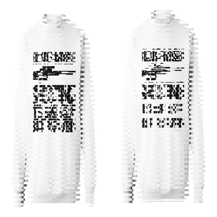 長距離射撃 It's Like Golf But For 背面 スウェットシャツ