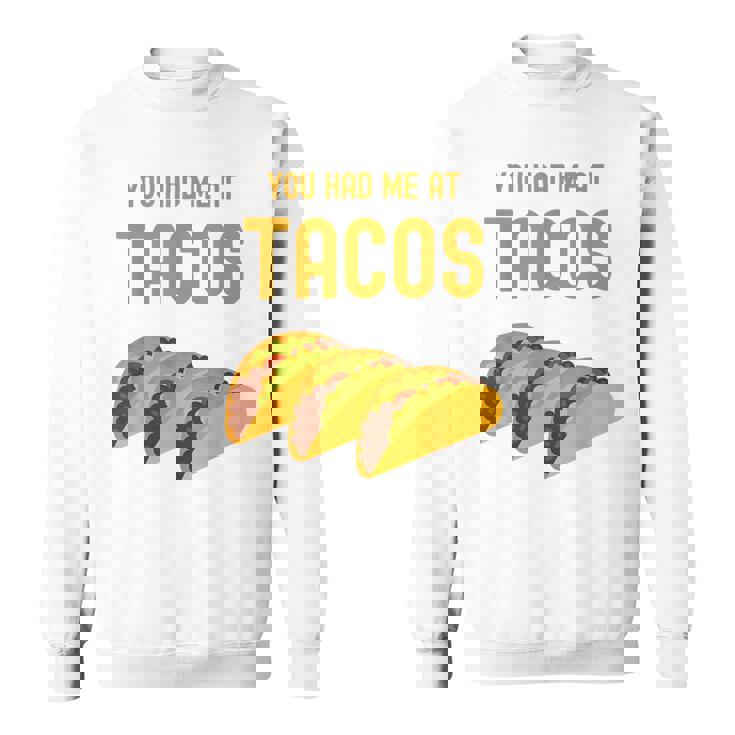 面白いタコス You Had Me At Tacos かわいい 愛らしいタコス フード スウェットシャツ
