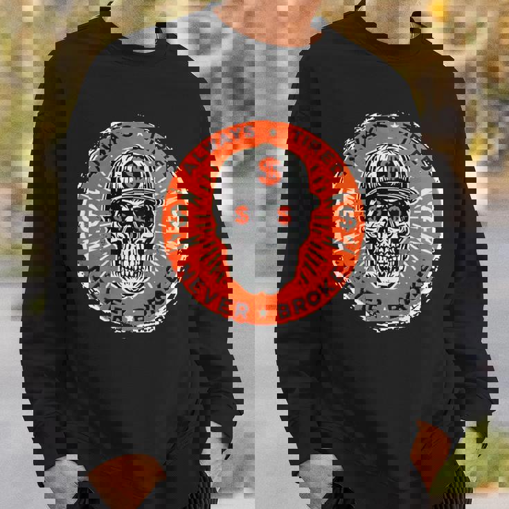 Always Tired Never Broke Skull On Back Sweatshirt Gifts for Him