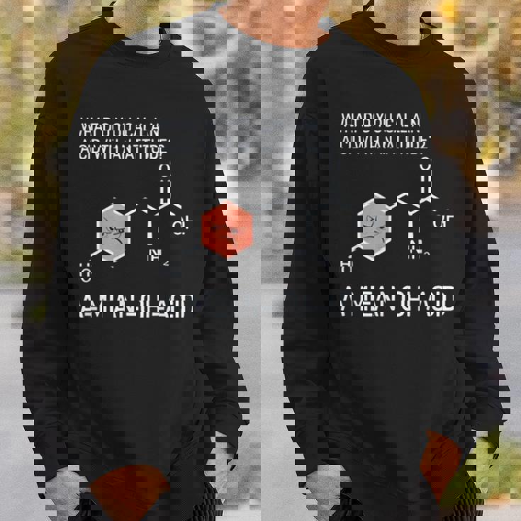 Amean-Oh-Acidという態度の酸を何と呼びますか スウェットシャツ 彼への贈り物