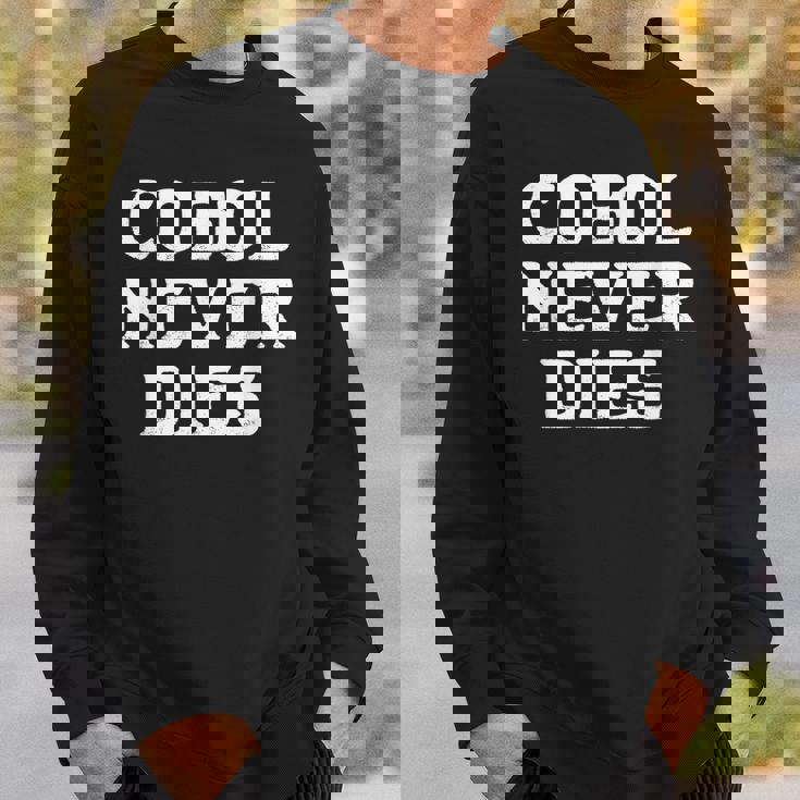Cobol Never Dies 面白いコボルプログラマー ミニマリストデザイン スウェットシャツ 彼への贈り物