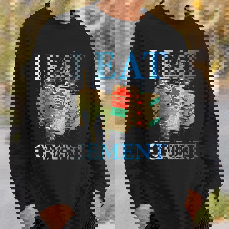 Cool I Eat セメント、建設猫、面白いユーモア、猫のミーム スウェットシャツ 彼への贈り物