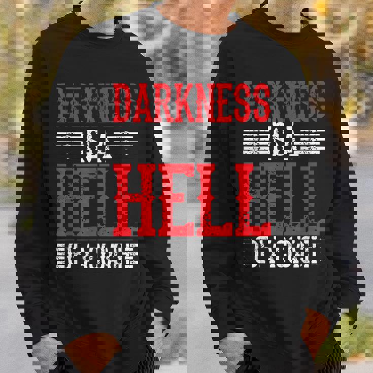 Darkness Is A Hell Of A Coach やる気を引き出す考え方 スウェットシャツ 彼への贈り物